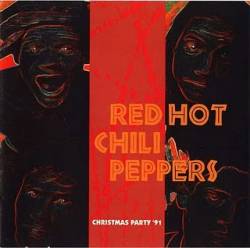 Red Hot Chili Peppers : Christmas Party '91